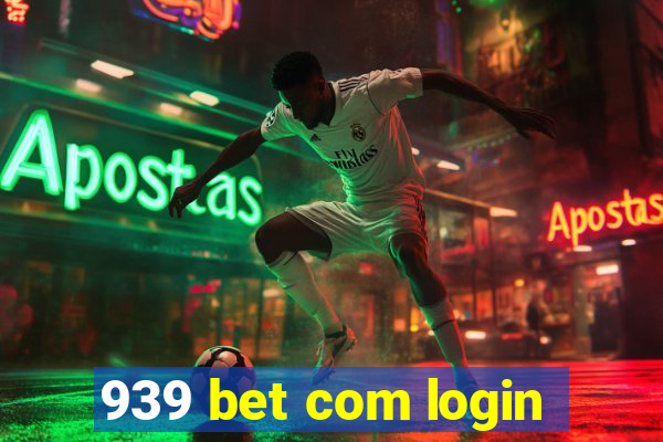 939 bet com login